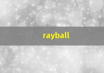 rayball